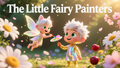 The Little Fairy Painters